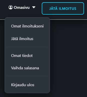Avaa ylävalikon Omasivu-valikko ja valitse Omat tiedot. Samasta valikosta pääset myös omiin ilmoituksiisi ja vaihtamaan salasanasi.